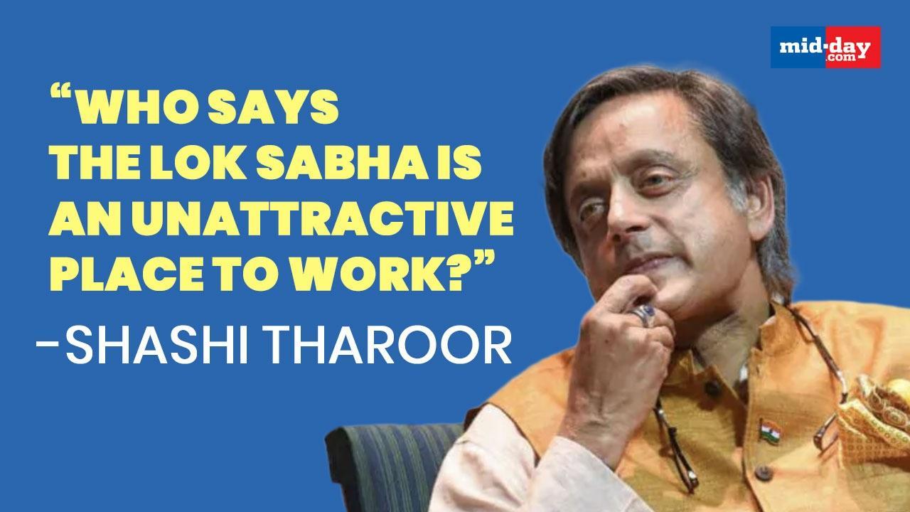 “Who says the Lok Sabha is an unattractive place to work”, tweets Shashi Tharoor